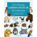 The Ultimate Cross Stitch Pet Collection Book